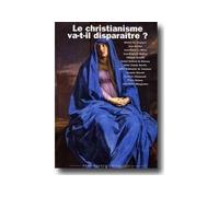Le Christianisme va-t-il disparaître - Collectif - Renaissance Catholique - broché - Essai