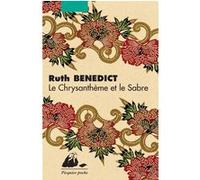 Le chrysantheme et le sabre Ruth Benedict (Auteur), Marc Mécréant (Traduction)