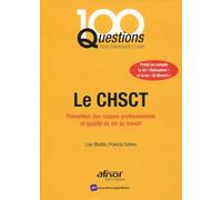 Le CHSCT: Prévention des risques professionnels et qualité de vie au travail.