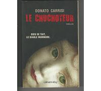 Le Chuchoteur: Dieu se tait. Le diable murmure