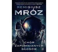 Le chœur des voix oubliées (2e édition) - Remigiusz Mróz (Literatur, Fantastik auf Polnisch)