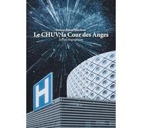 Le CHUV, la Cour des Anges