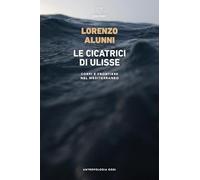 Le cicatrici di Ulisse. Corpi e frontiere nel Mediterraneo