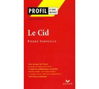 Profil - Corneille (Pierre) : Le Cid: analyse littéraire de l'oeuvre