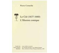 Le Cid (1637-1660). L'illusion Comique