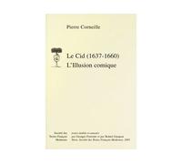 Le Cid (1637-1660) L'Illusion comique Edition spéciale pour l'agrégation - Pierre Corneille - Societe Des Textes Francais Modernes - broché - Théâtre