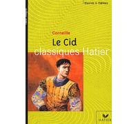 Classique Hatier - Oeuvres & thèmes : Le Cid de Corneille