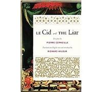 Le Cid and the Liar Pierre Corneille (Auteur)