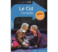 Le Cid Édition Lycée avec cahier photos - Pierre Corneille - Belin Education - Gallimard - broché - Scolaire / Universitaire