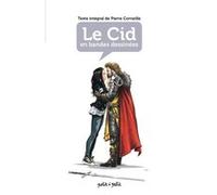 Le Cid en BD, texte intégral Pierre Corneille (Auteur), Romain Mennetrier (Illustration), Oliv' (Illustration)