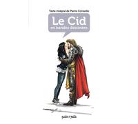 Le Cid en BD, texte intégral Texte intégral - Pierre Corneille - Petit A Petit Bd Eds - cartonné - Bande dessinée