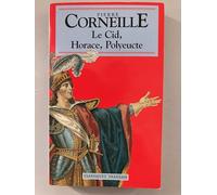Le Cid, Horace, Polyeucte
