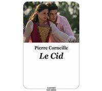 Le Cid Pierre Corneille (Auteur), Martial Poirson (Adapté), Georges de Scudéry (Auteur)