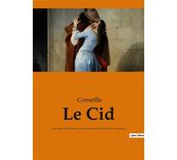 Le Cid Une pièce de théâtre en vers et alexandrins de Pierre Corneille - Pierre Corneille - Culturea - broché - Théâtre