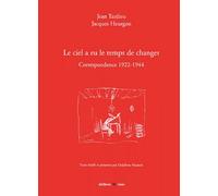 Le Ciel A Eu Le Temps De Changer - Correspondance 1922-1944