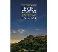 Le ciel à l'oeil nu en 2023: Mois par mois les plus beaux spectacles