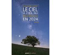 Le ciel à l'oeil nu en 2024 - Guillaume Cannat - Amds - broché - Guide