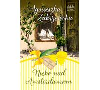 Le ciel au-dessus d'Amsterdam - Agnieszka Zakrzewska (Buch auf Polnisch)