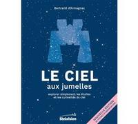 Le Ciel aux jumelles Bertrand D' Armagnac (Auteur)