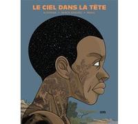 Le ciel dans la tête Sergio García Sánchez (Auteur), Sergio García Sánchez (Dessinateur), Antonio Altarriba (Auteur), Alexandra Carrasco (Traduction)