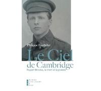 Le ciel de Cambridge : Rupert Brooke, la mort et la poésie