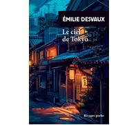 Le ciel de Tokyo - Emilie Desvaux - Rivages - Poche - Roman