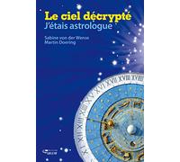 Le ciel décrypté : J'étais astrologue