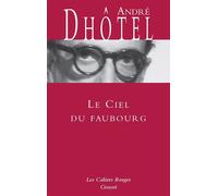 Le ciel du faubourg - André Dhôtel - Grasset - broché - Roman