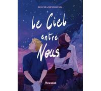 Le ciel entre nous - Dounia Bendouma - Mawadab Éditions - ebook (ePub) - Livre