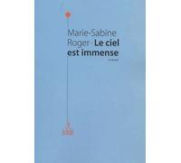 Le ciel est immense - Marie-Sabine Roger - Du Relie Eds - broché - Roman
