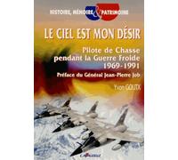 Le ciel est mon désir, pilote de chasse pendant la guerre froide