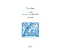 Le Ciel est un grand timide Éphémérides - Thierry Laget - Fario - broché - Roman