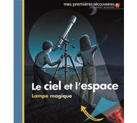 Le ciel et l'espace Claude Delafosse (Auteur), Donald Grant (Illustration)