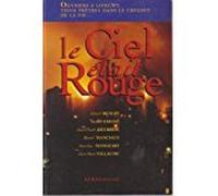 Le ciel etait rouge: Ouvriers a Longwy, trois pretres dans le creuset de la vie