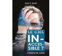 Le Ciel Inaccessible ? - L'histoire De Judas