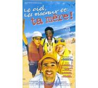 Le Ciel, Les Oiseaux, Et Ta Mère