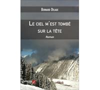 Le ciel m'est tombé sur la tête
