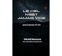 Le Ciel n'est Jamais Vide: Journal d’un observateur, 1974-2024