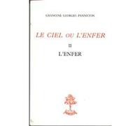 Le ciel ou l'enfer - tome 2 l'enfer PANNETON GEORGES (Auteur)