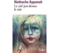 Le ciel par-dessus le toit Nathacha Appanah (Auteur)