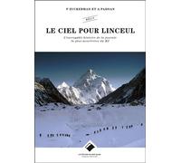 Le ciel pour Linceul NE L'incroyable histoire de la journée la plus meurtrière du K2 - Peter Zuckerman - Du Mont-Blanc - broché - Guide