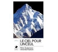 Le ciel pour linceul (Poche): L'incroyable histoire de la journe´e la plus meurtrie`re du K2