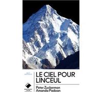 Le ciel pour linceul (Poche) Peter Zuckerman (Auteur), Amanda Padoan (Auteur)