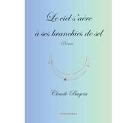 Le ciel s'aère à ses branchies de sel