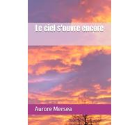 Le ciel s'ouvre encore