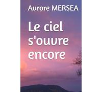 Le ciel s'ouvre encore