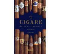 Le cigare : guide de l'amateur