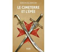 Le Cimeterre et l'Épée - Simon Scarrow - Bragelonne - Poche - Roman