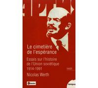 Le cimetière de l'espérance: Essais sur l'histoire de l'Union soviétique, 1914-1991