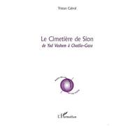 Le Cimétière de Sion De Yad Vashem à Chatila-Gaza - Tristan Cabral - L'harmattan - broché - Poésie